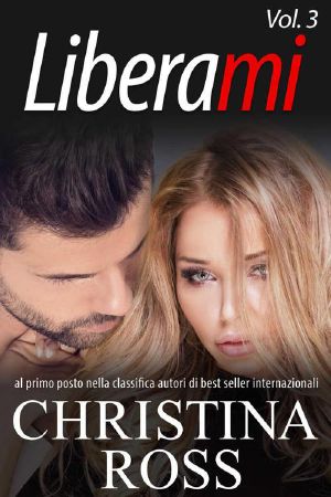 [Unleash Me 02] • Liberami (Volume 3) (Il Brucia Con Me Serie)